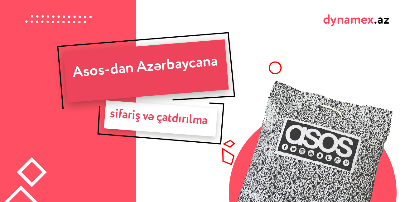 Asos-dan Azərbaycana sifariş və çatdırılma - Dynamex.az