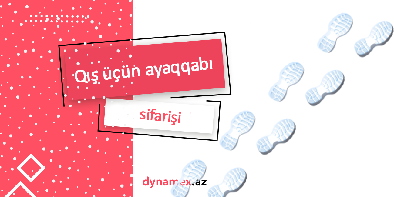 Qış üçün ayaqqabı sifarişi